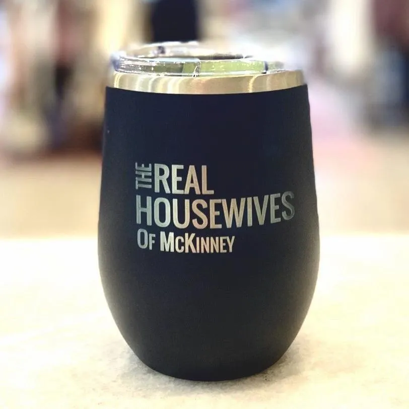 12oz Real Housewives of McKinney Wine Tumbler